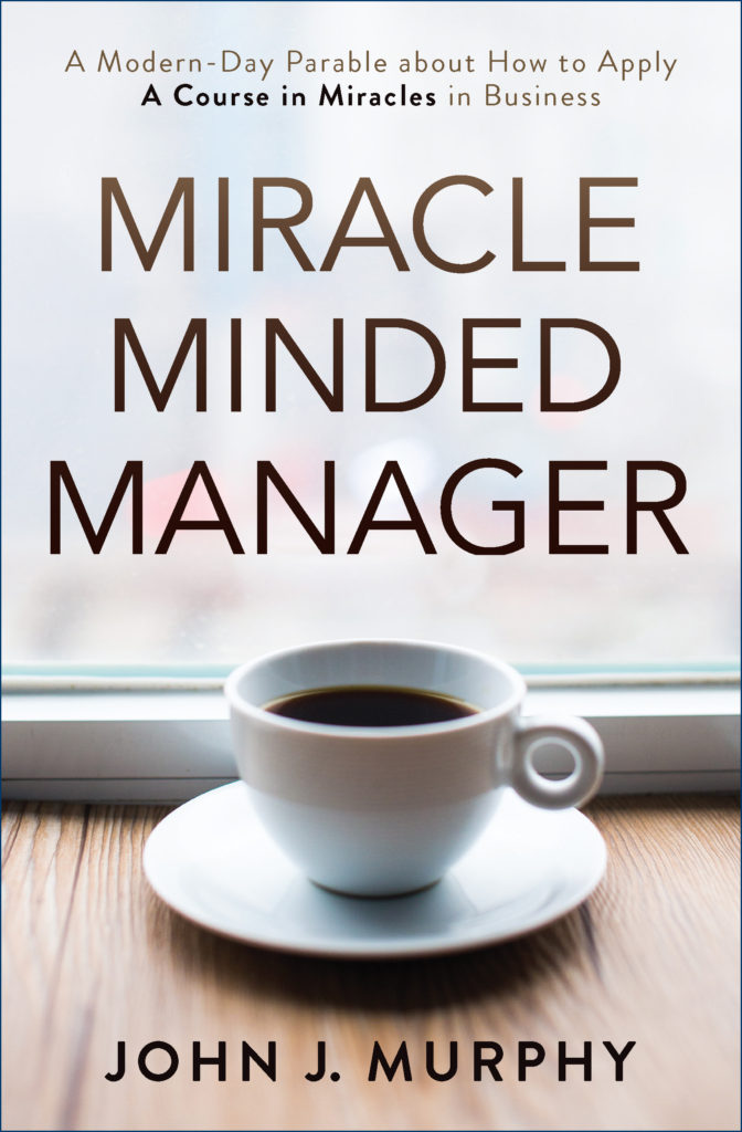 Book Author Podcast – Miracle Minded Manager by John J. Murphy Interview